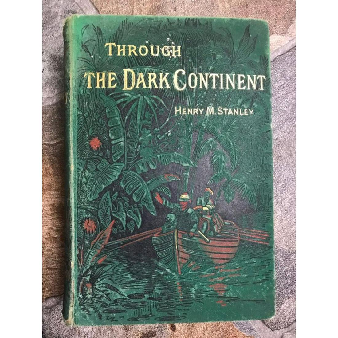 1878 Through The Dark Continent, Volume I, Stanley: Through The Dark Continent, or The Sources Of The Nile Around The Great Lakes Of Equatorial Africa And Down The Livingstone River To the Atlantic Ocean, Volume I, by Henry M. Stanley, 509 pages, 16 fu