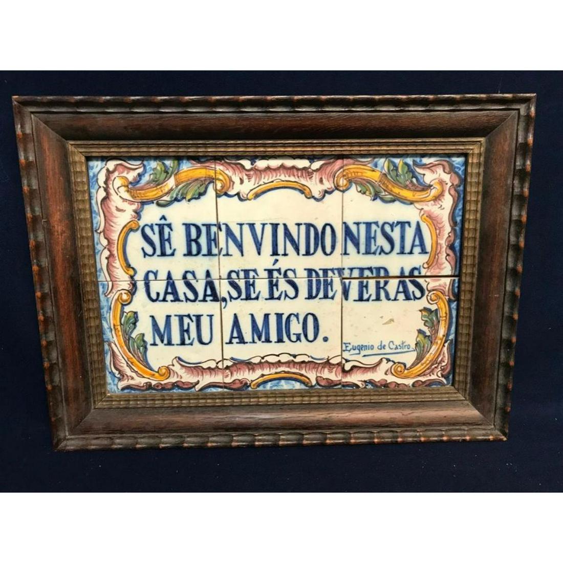 Antique Framed Portugeuse Tiles, House Welcoming: Antique Portuguese tiles, welcoming friends to the home with a quote by Portuguese writer, poet Eugenio de Castro. Set of 6 ( 5 3/4" ) each, set into an antique carved wooden frame. Eugenio de Castro
