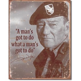 John Wayne - A Man's Gotta Do Metal Pub Bar Sign