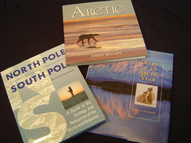 3 Books about Arctic: The Arctic; Joseph Wallace. North Pole South Pole; Bernard Stonehouse. Diary of an Artic Year; Stephen Krasemann