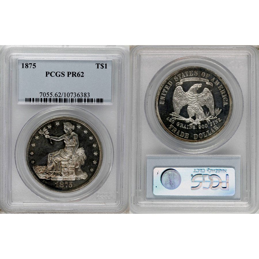 1875 Proof Trade Silver Dollar PR62 PCGS: 1875 Proof Trade Silver Dollar PR62 PCGS