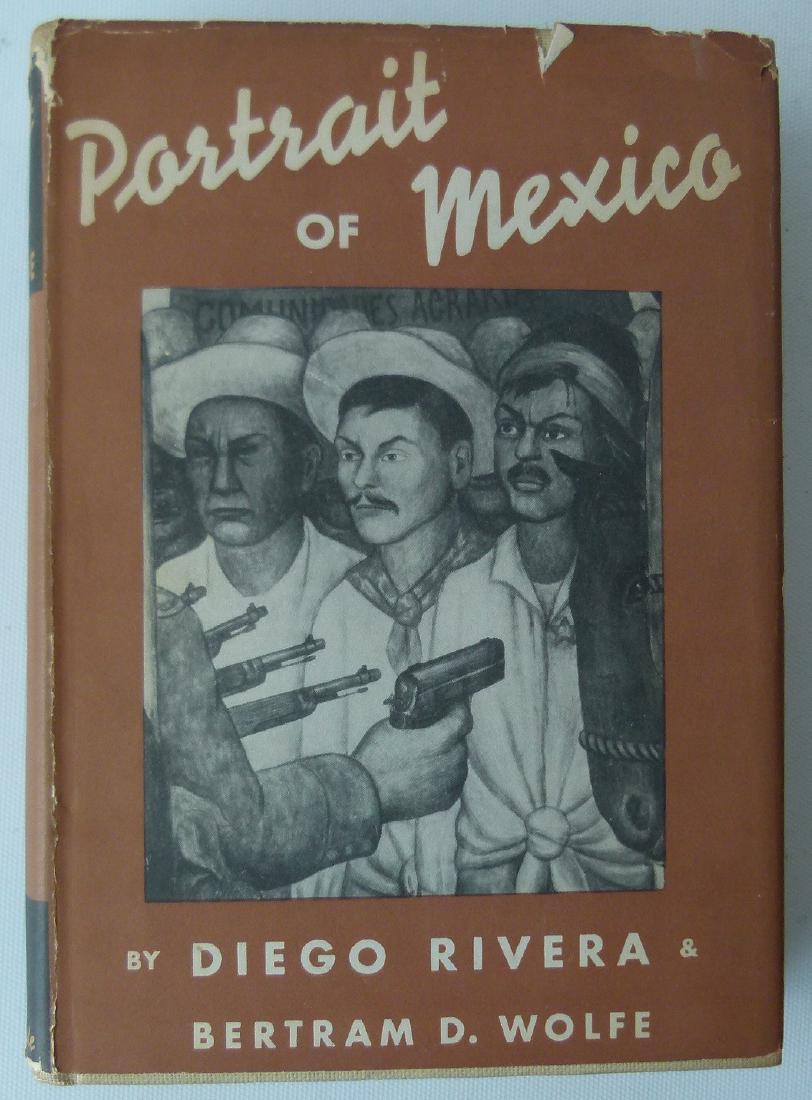 VOL. PORTRAIT OF MEXICO SIGNED DIEGO RIVERA 1937: VOL. PORTRAIT OF MEXICO, DIEGO RIVERA & BERTRAM, D. WOLF SIGNED/INSCRIBED DIEGO RIVERA, MAR. 8TH 1937, 1ST EDITION