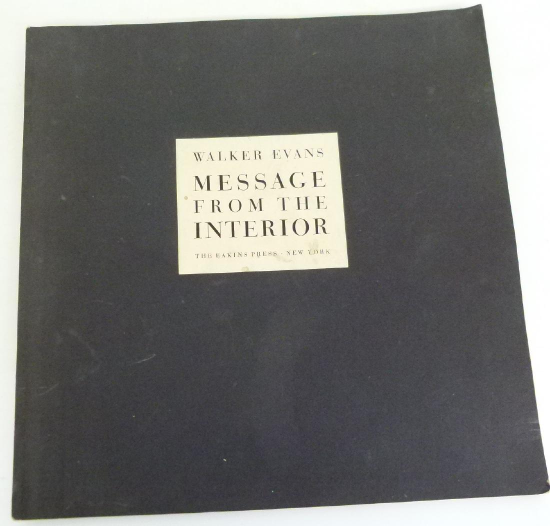 VOL. WALKER EVANS-MESSAGE FROM THE INTERIOR: VOL. WALKER EVANS-MESSAGE FROM THE INTERIOR, EAKINS PRESS, 1ST ED. 1966