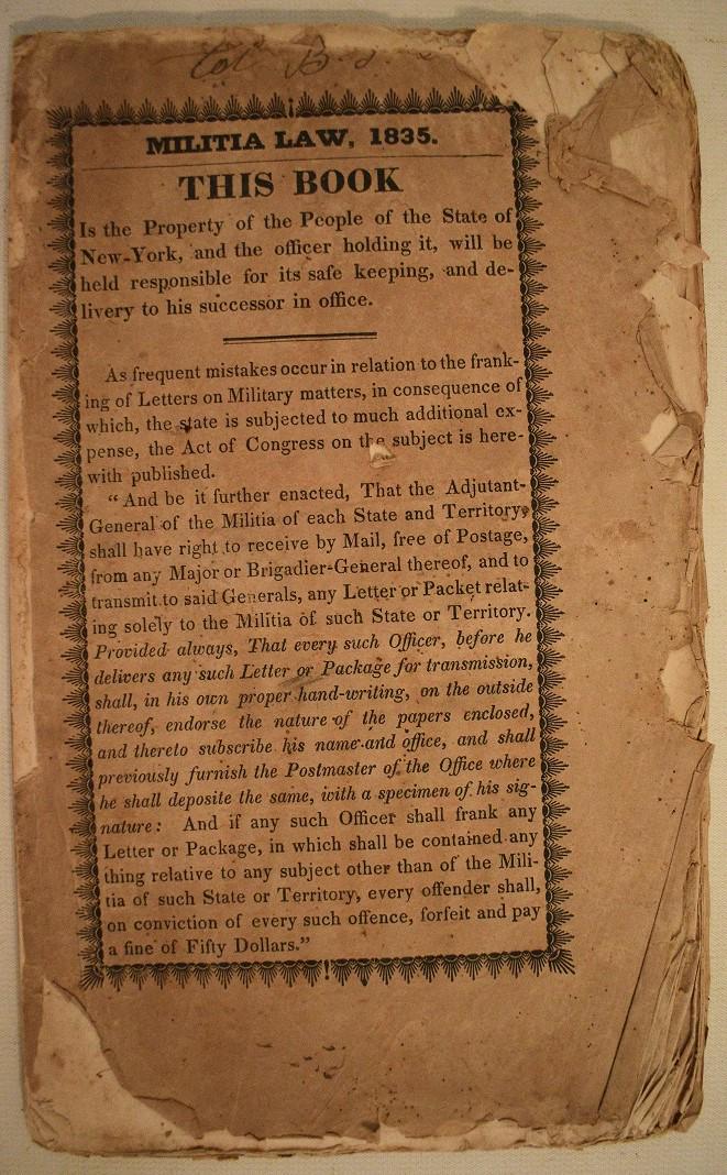 MILITIA LAW BOOK, PROP. OF THE PEOPLE OF THE STATE OF: RARE MILITIA LAW BOOK 1835, PROPERTY OF THE PEOPLE OF THE STATE OF NEW YORK AND THE OFFICER HOLDING IT, PUBLISHED BY AN ACT OF CONGRESS 1835
