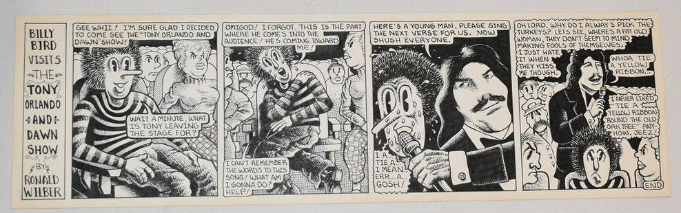 ORIGINAL P/I COMIC STRIP "BILLY BIRD": ORIGINAL P/I COMIC STRIP "BILLY BIRD" SIGNED RONALD WILBER (RON 1954-2016, LIBERTY, NY) C. 1970, TONY ORLANDO & DAWN, 4 1/4" X 13 3/4"; BEARS THE ESTATE STAMP RON WILBER (1954-2016) SIGNED ESTATE EXEC