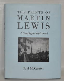 VOL. MARTIN LEWIS A CATALOGUE RAISONNE BY PAUL McCARRON: VOLUME MARTIN LEWIS A CATALOGUE RAISONNE BY PAUL McCARRON 1995 SIGNED/INSCRIBED NOV. 1997