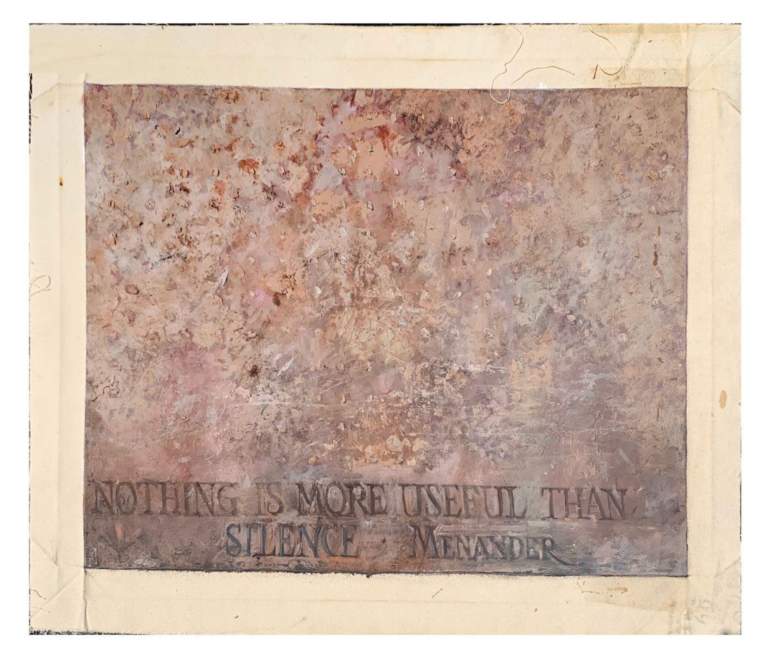 MARTIN HOFFMAN PAINTING NOTHING IS MORE: HOFFMAN, Martin Joseph, (American 1935-2013): "Nothing is More Useful than Silence Menander", Unstretched Oil/Canvas, painted surface 26.75" x 36", no visible signature.