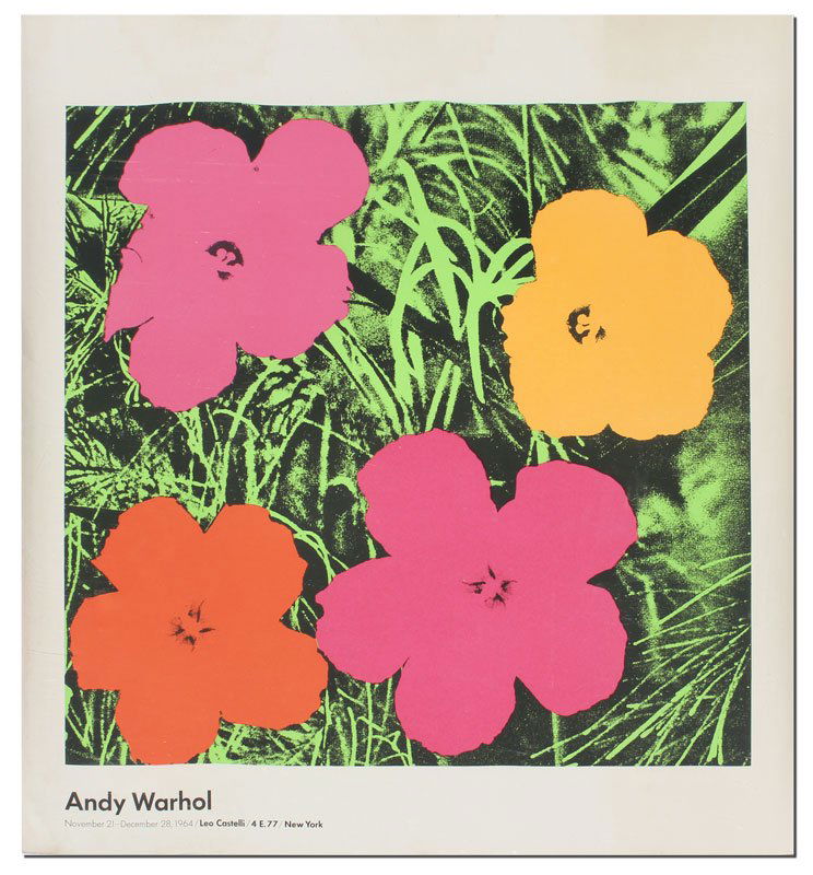 ANDY WARHOL, "FLOWERS", EXHIBITION POSTER, 1964: ANDY WARHOL, "FLOWERS", EXHIBITION POSTER, 1964: 28" X 25", unframed.