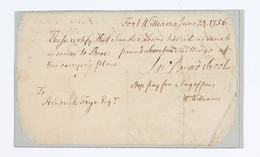 JOHN BRADSTREET (1711-1774) PAY RECEIPT: JOHN BRADSTREET (1711-1774) PAY RECEIPT: From the original Early American Numismatics 1993 catalog: ''Dated June 24, 1756, 6 1/4'' x 3 3/4''. The location of issue is Ft. Williams, and in addition to 
