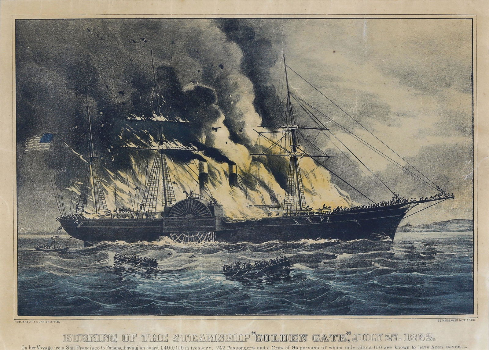 Currier & Ives, Burning of the steamship Goldengate: CURRIER & IVES (1857-1907). Burning of the Steamship "Golden Gate," July 27, 1862 / on her Voyage from San Francisco to Panama, having on board 1,400,000 in treasure, 242 Passengers and a Crew of 95 p