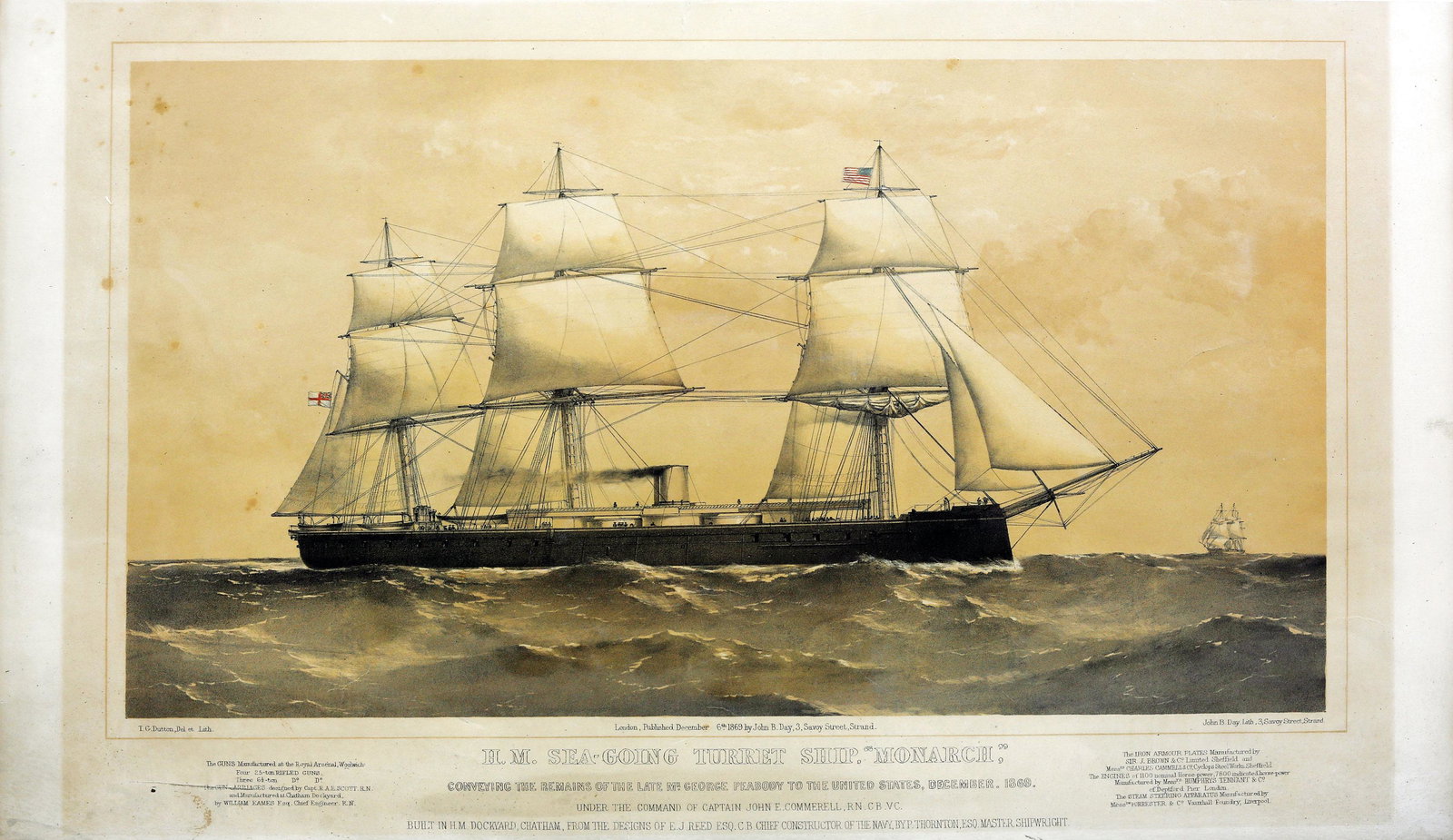 Dutton, Monarch maritime lithograph: DUTTON, T.G. (active 1845-1879). H.M. Sea-Going Turret Ship "Monarch" / conveying the remains of the late Mr. George Peabody to the United States, December 1869. Tinted Lithograph. London: John B. Day