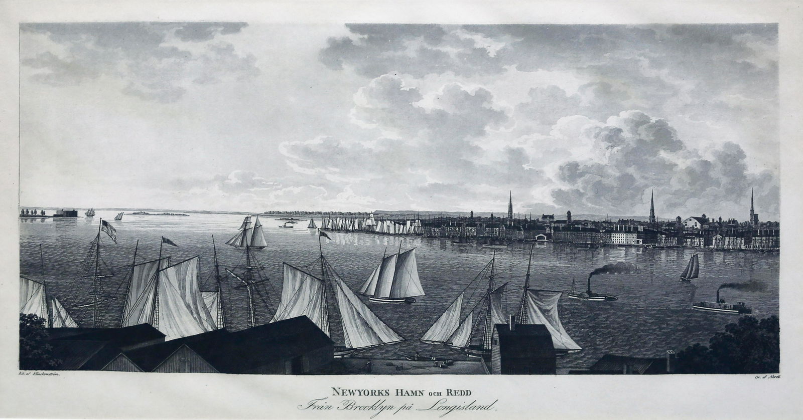 Klinckowstrom, New York: KLINCKOWSTROM, Axel (1775-1837). Engraved by Akrell, Carl Fredrik (1779-1868). New Yorks Hamn och Redd / Fran Brooklyn pa Longisland, ca.1820. Etching and Aquatint. Stockholm: Eckstien, 1824. 10 1/2"