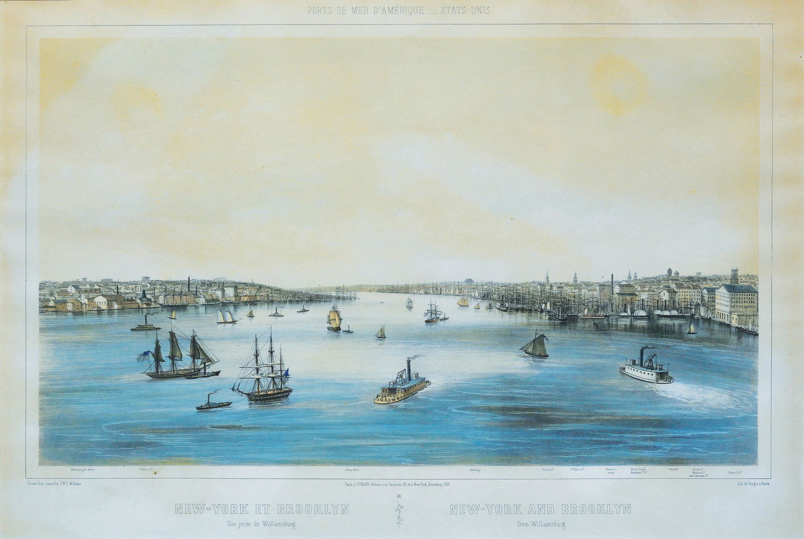 Williams, New York & Brooklyn: WILLIAMS, J.W.C. (1811-1893). New York et Brooklyn vue prise de Williamsburg / New York and Brooklyn from Williamsburg. Tinted Lithograph. Paris: L. Turgis, 1856. 15 1/4" x 21 1/4" visible, 21 1/4" x