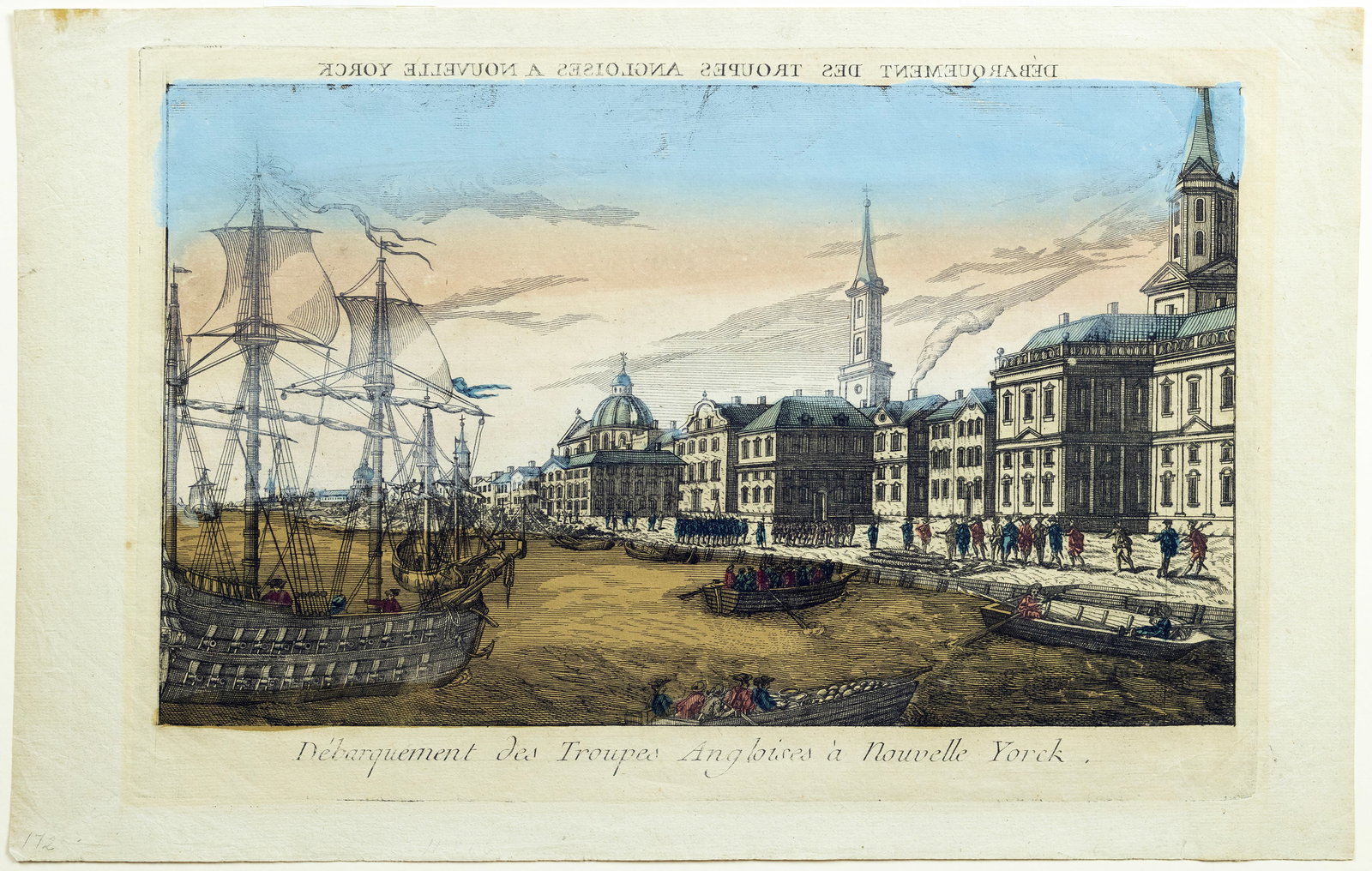 French Engraving of British troops land at New York during the American Revolution: Debarquement des Troupes Angloises a Nouvelle Yorck. [British troops land at New York during the American Revolution]. Engraving with original hand color. Paris: Chereau, c. 1778. 12 1/4" x 18 5/8" sh