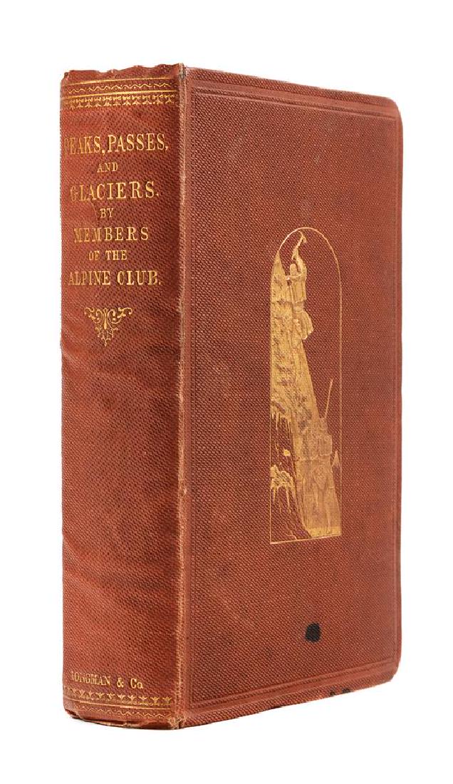 * BALL, John, editor (1818-1889). Peaks, Passes, and: * BALL, John, editor (1818-1889). Peaks, Passes, and Glaciers. A Series of Excursions by Members of the Alpine Club. London: Longman, Brown, et al, 1859. 8vo. With 9 folding lithographic maps, 8 chrom