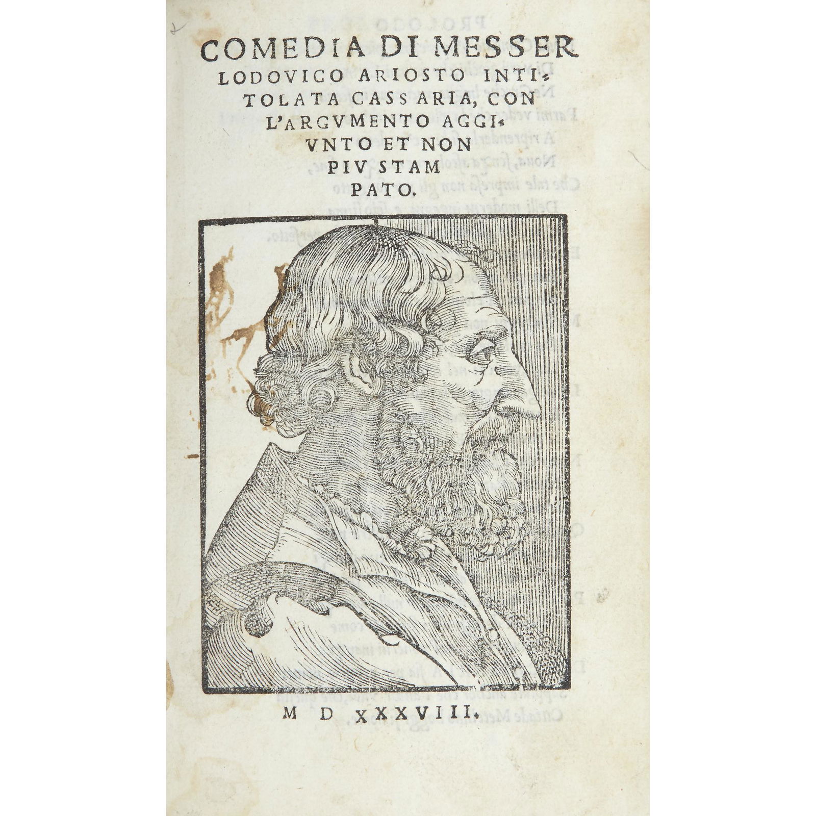 [Early Printing] Ariosto, Ludovico, Comedia intitolata: [Early Printing] Ariosto, Ludovico Comedia intitolata Cassaria, con l’argumento aggiunto et non piu stampato (Venice: Nicolo Zoppino), 1538. Small 8vo. 36 numbered leaves (157x 96mm). Illustrated wi