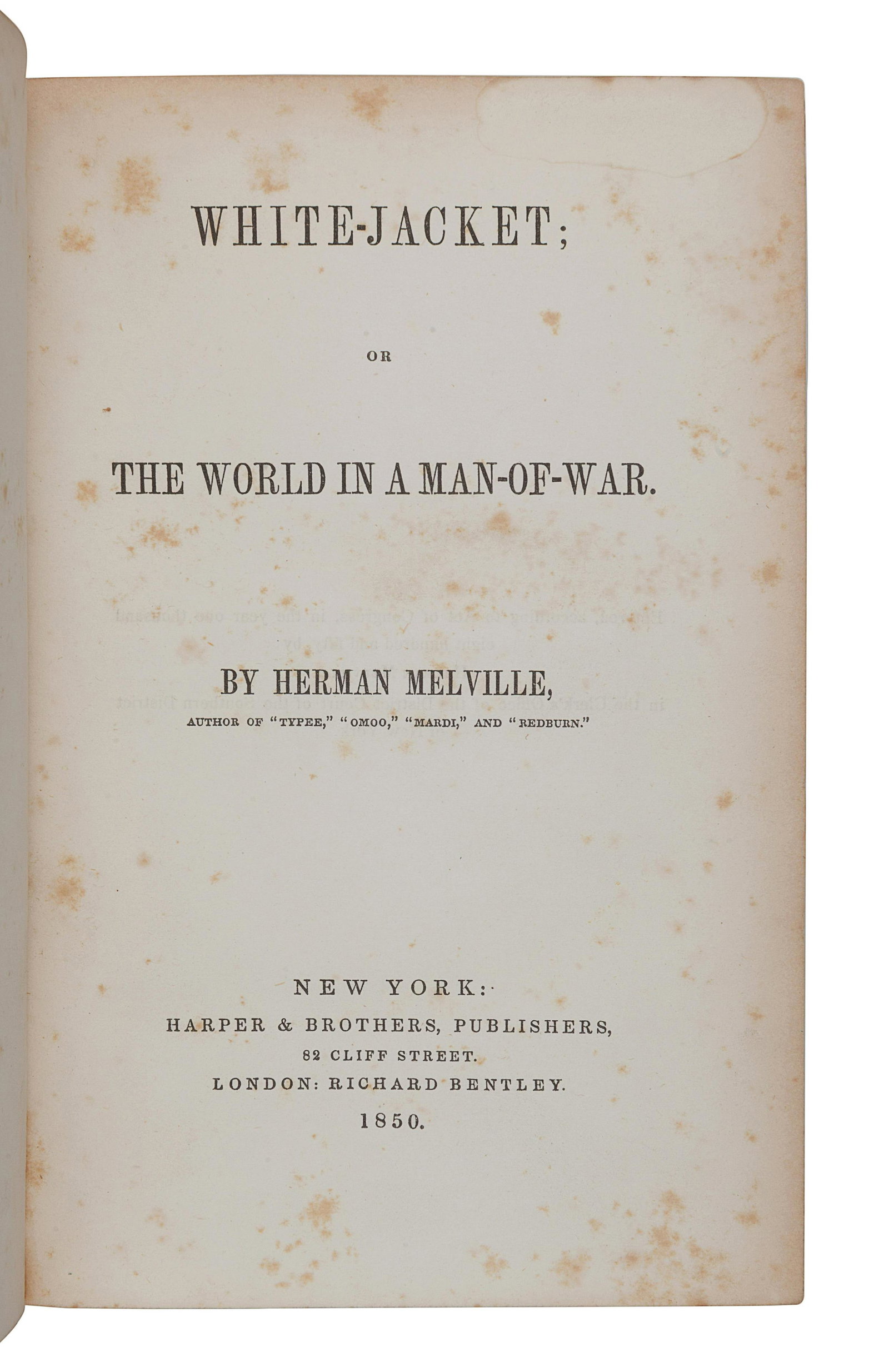 MELVILLE, Herman (1819-1891). White Jacket; or the: MELVILLE, Herman (1819-1891). White Jacket; or the World in a Man-of-War. New York: Harper, 1850. 8vo. 6pp. publisher's advertisements at end. Original slate blind-stamped cloth, yellow coated endpape