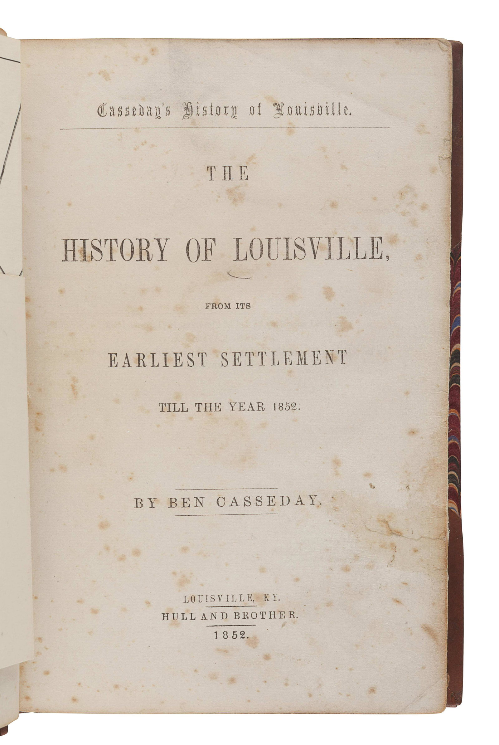 [KENTUCKY HISTORY]. A group of 8 works, comprising:: [KENTUCKY HISTORY]. A group of 8 works, comprising: BUTLER, Mann. A History of the Commonwealth of Kentucky. Louisville: Wilcox, Dickerman & Company, 1834. 20th-century green leather. -- COLLIN