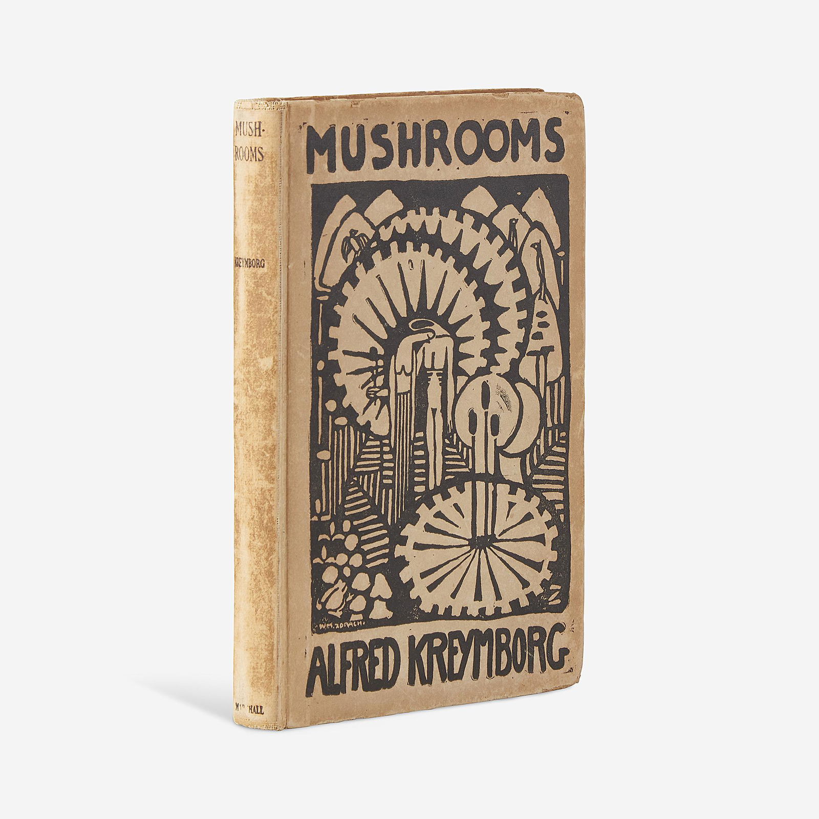[Literature] Kreymborg, Alfred, Mushrooms: [Literature] Kreymborg, AlfredMushroomsNew York: John Marshall Co., Ltd., 1916. First edition. 8vo. (xvi), 142, (2) pp. Inscribed by Kreymborg on front free endpaper: "To Harry Norman Gottlieb Jr./Fro