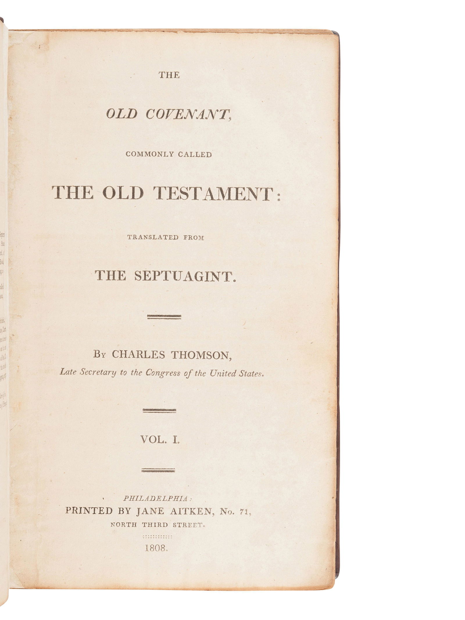 [BIBLE, in English]. The Holy Bible, containing the Old: [BIBLE, in English]. The Holy Bible, containing the Old and New Covenant, commonly called the Old and New Testament: Translated from the Greek [by Charles Thomson]. Philadelphia: Jane Aitken, 1808. 4
