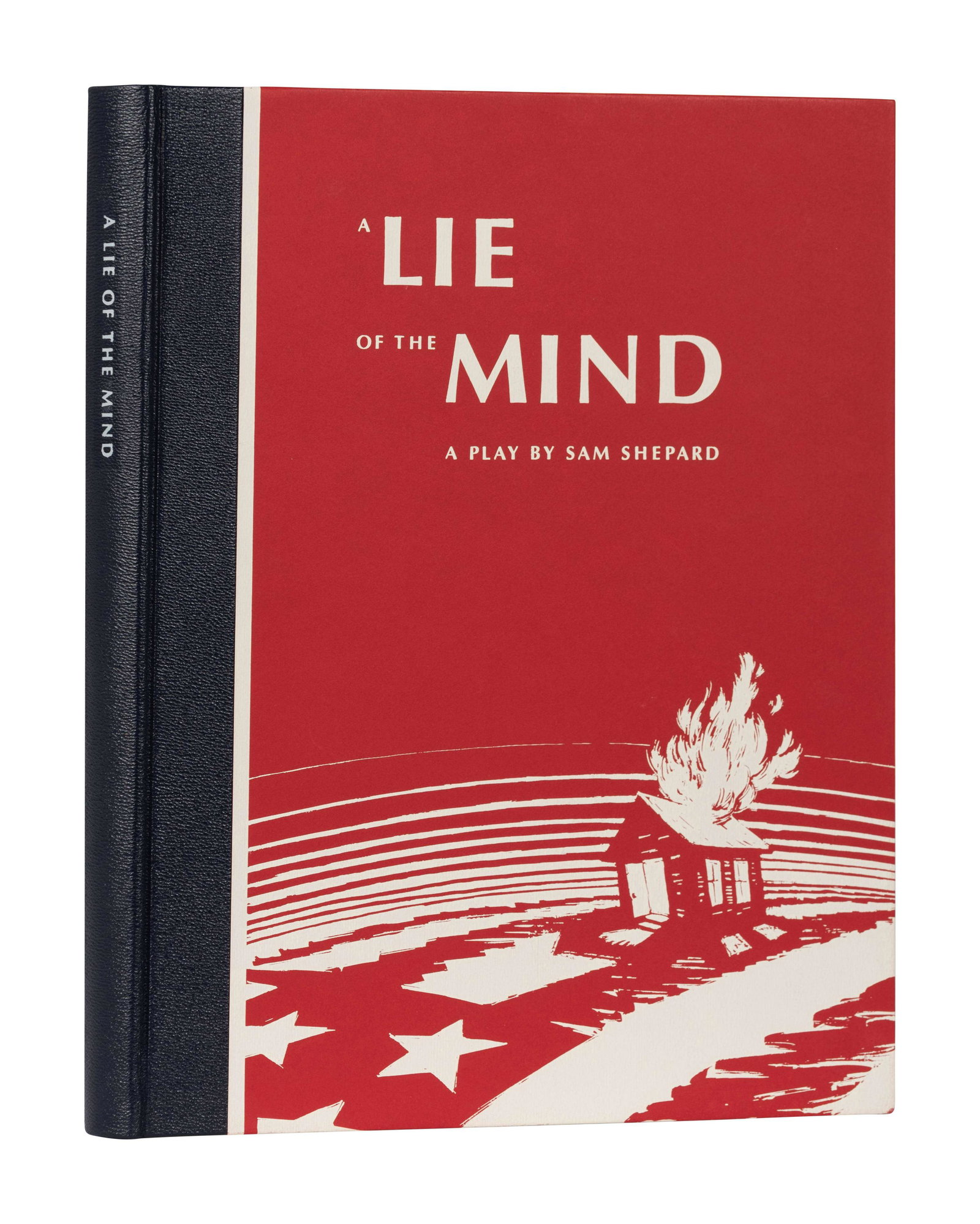 [ARION PRESS]. SHEPARD, Sam (1943-2017). A Lie of the: [ARION PRESS]. SHEPARD, Sam (1943-2017). A Lie of the Mind. San Francisco: The Arion Press, 1993. Folio. Illustrations by Stan Washburn. Original morocco-backed boards lettered in white; glassi