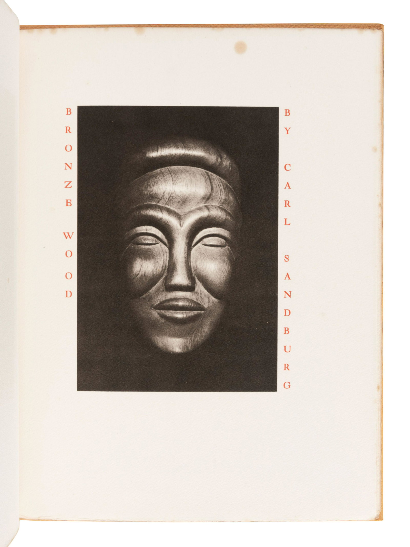 [GRABHORN PRESS]. SANDBURG, Carl. (1878 - 1967). Bronze: [GRABHORN PRESS]. SANDBURG, Carl. (1878 - 1967). Bronze Wood. San Francisco: The Grabhorn Press, 1941. 4to. Photogravure on title-page. Original orange boards, printed paper label on upper cove