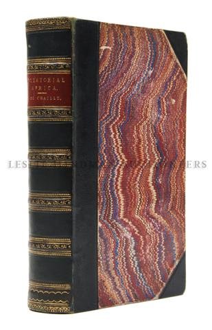(EXPLORATION, AFRICA) DU CHAILLU, PAUL B. Explorati: (EXPLORATION, AFRICA) DU CHAILLU, PAUL B. Explorations & Adventures in Equatorial Africa: With Accounts of the Manners and Customs of the People, and of the Chace of the Gorilla, Crocodile, Leopard, E
