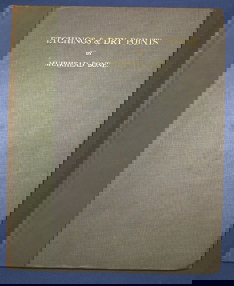 1 vol. Dodgson, Campbell. Etchings & Dry Points o: 1 vol. Dodgson, Campbell. Etchings & Dry Points of Muirhead Bone. I, 1898-1907. A Catalogue. [London]: Obach & Co., 1909. #141/275. 4to orig. 1/4 green suede & cloth, gilt, t.e.g.; suede scuffed, spin