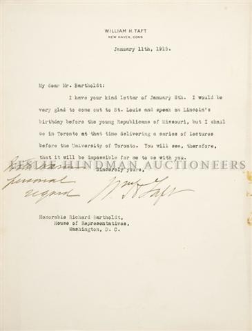 TAFT, WILLIAM HOWARD. Typed letter signed, 1 page, Wash: TAFT, WILLIAM HOWARD Typed letter signed ("William H. Taft"), 1 page, on personal letterhead, New Haven, Connecticut, January 11, 1915. To Honorable Richard Bartholdy, House of Representatives, Washin