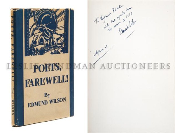 WILSON, EDMUND. Poets, Farewell! New York, 1929. Inscri: WILSON, EDMUND Poets, Farewell! New York: Charles Scribner's Sons, 1929. Thin 8vo, original cloth spine over plain gilt-stamped boards, unclipped jacket. Inscribed by the author on the f.f.e.p., to Se