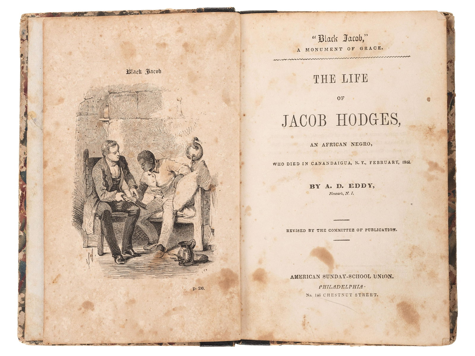 [LITERATURE]. A group of pre-Civil War and: [LITERATURE]. A group of pre-Civil War and Reconstruction Era books with African American protagonists, comprising: EDDY, A.D. "Black Jacob," A Monument of Grace. The Life of Jacob Hodges, an A
