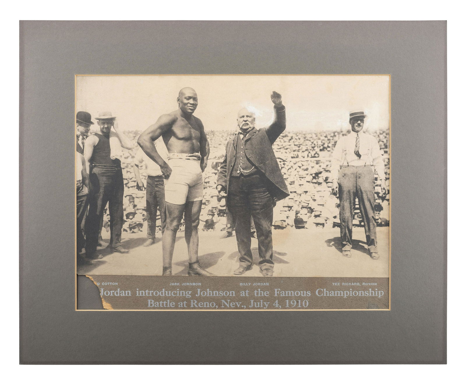 [BOXING]. A group of 3 large format photographs of the: [BOXING]. A group of 3 large format photographs of the Jack Johnson and James Jeffries championship battle at Reno, Nevada. 4 July 1910. Jordan introducing Jordan at the Famous Championship Battle of