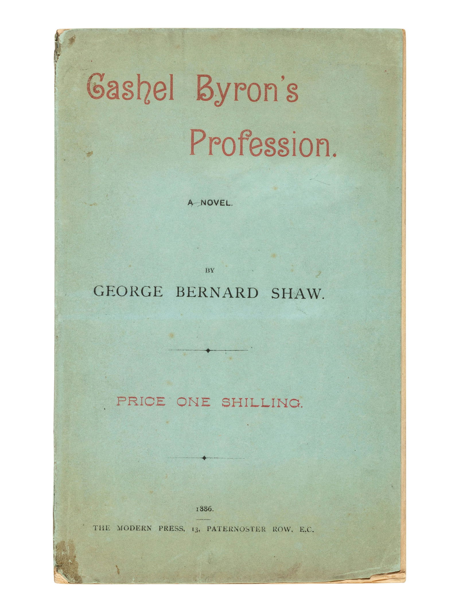 SHAW, George Bernard. Cashel Byron's Profession. [London:] The Modern Press, 1886. FIRST SEPARATE (1 of 1)