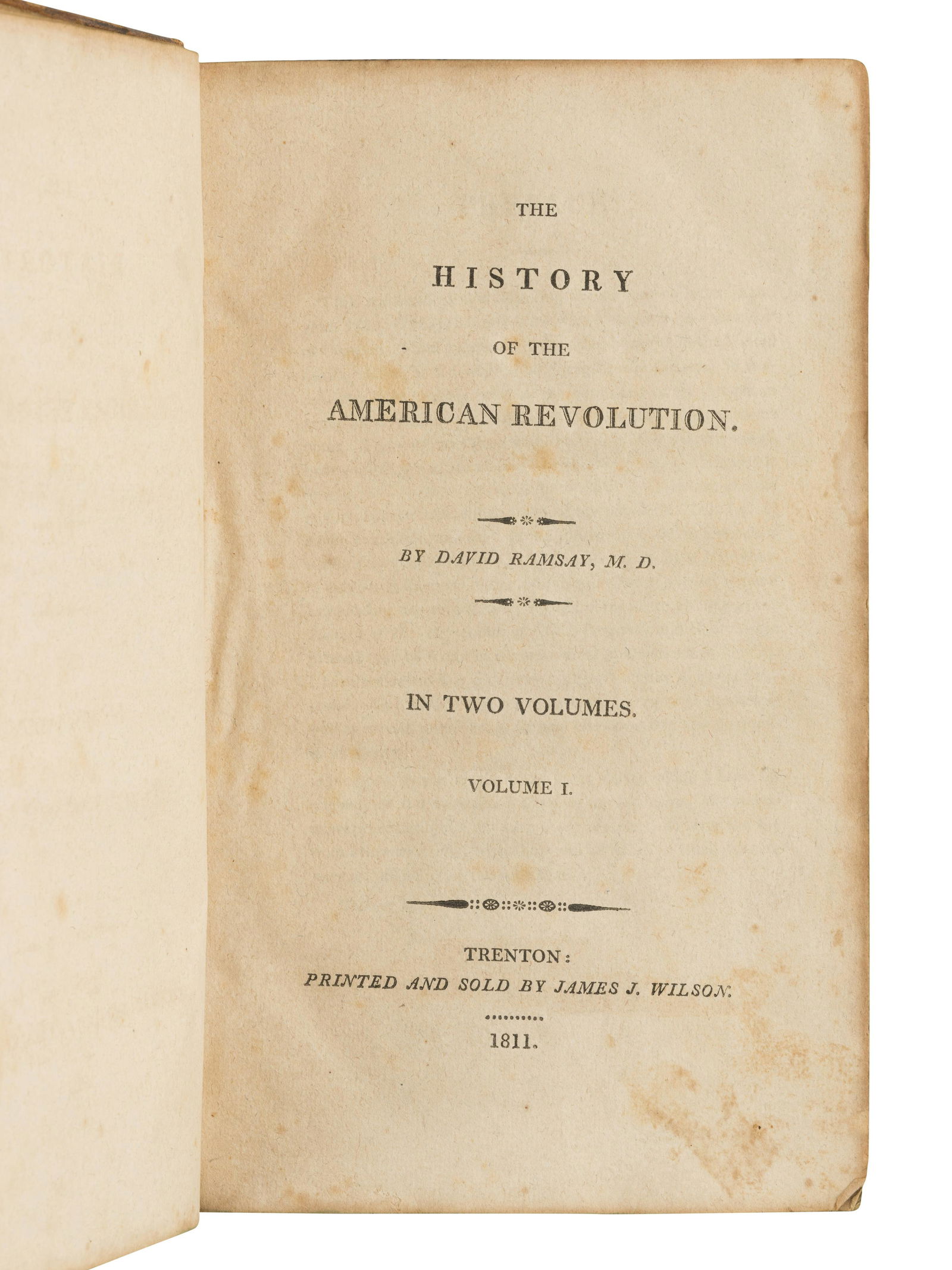 RAMSAY, David (1749-1815). The History of the American Revolution. Trenton: James J. Wilson, 1811. (1 of 2)