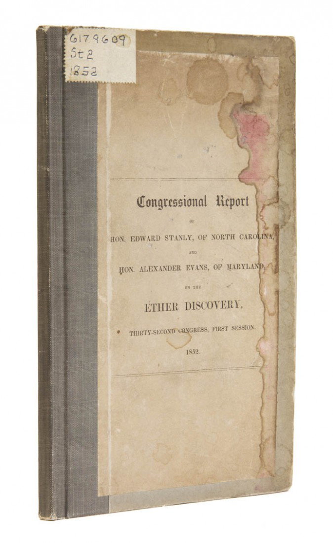 (ANESTHESIA) JACKSON, CHARLES THOMAS. Report ... V: (ANESTHESIA) JACKSON, CHARLES THOMAS Report to the House of Representatives of the United States of America, Vindicating the Rights of Charles T. Jackson to the Discovery of the Anaesthetic Effects of