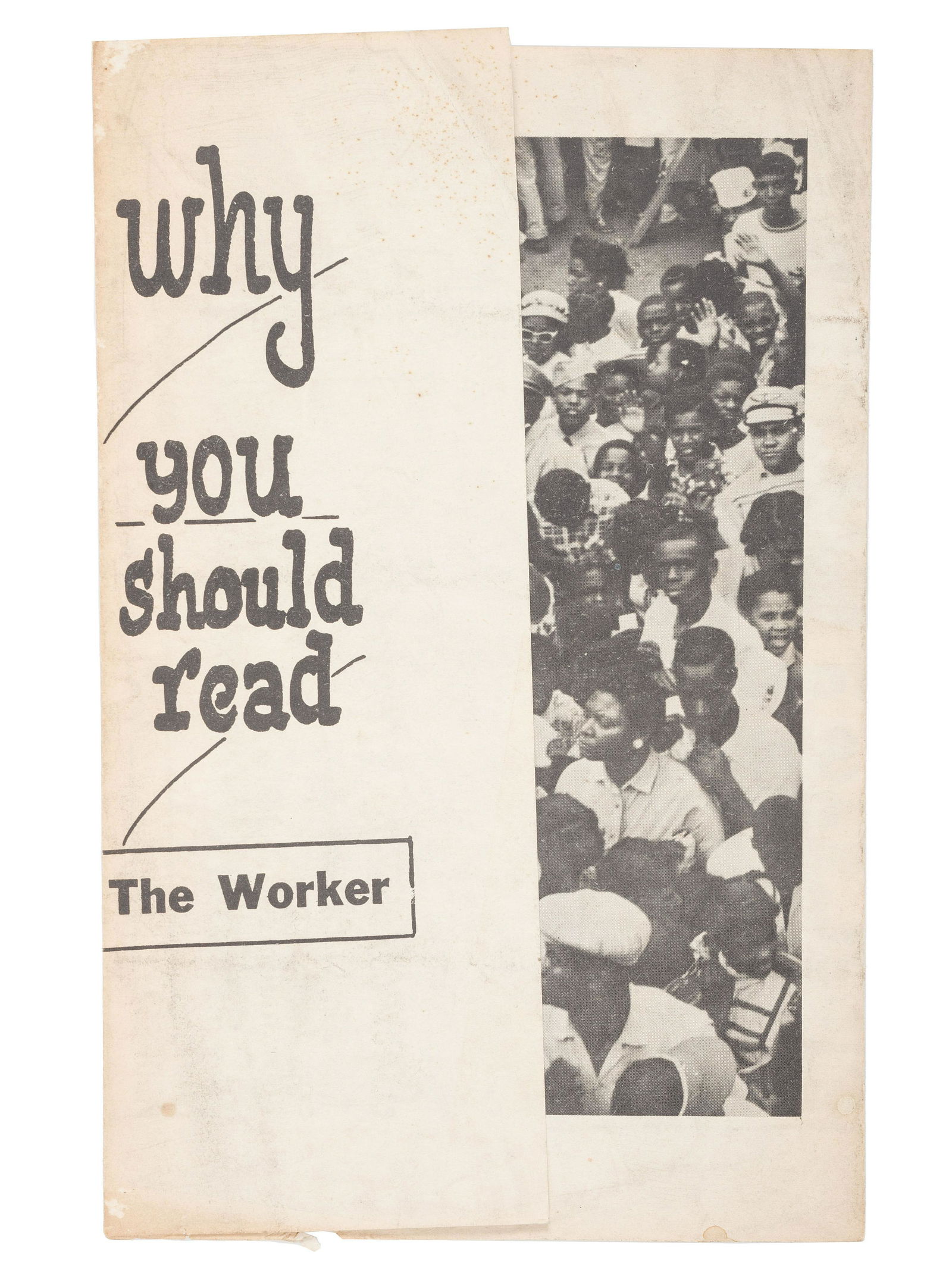 [CIVIL RIGHTS]. Why You Should Read The Worker. [Chicago]: [The Worker], [1958]. (1 of 3)
