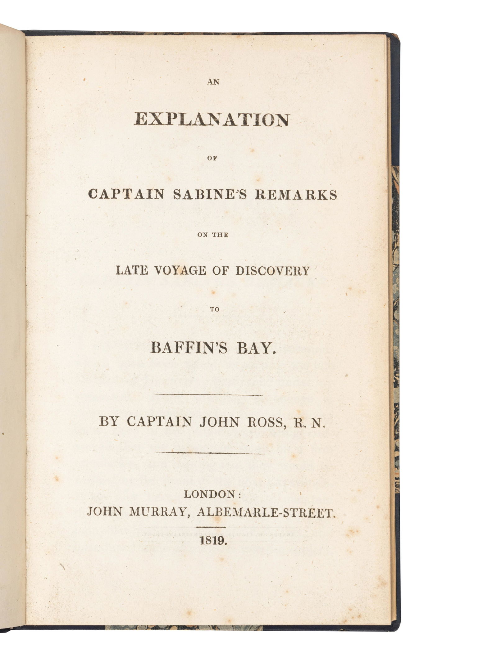 ROSS, John, Sir (1777-1856). An Explanation of Captain Sabine’s Remarks on the late voyage of (1 of 1)