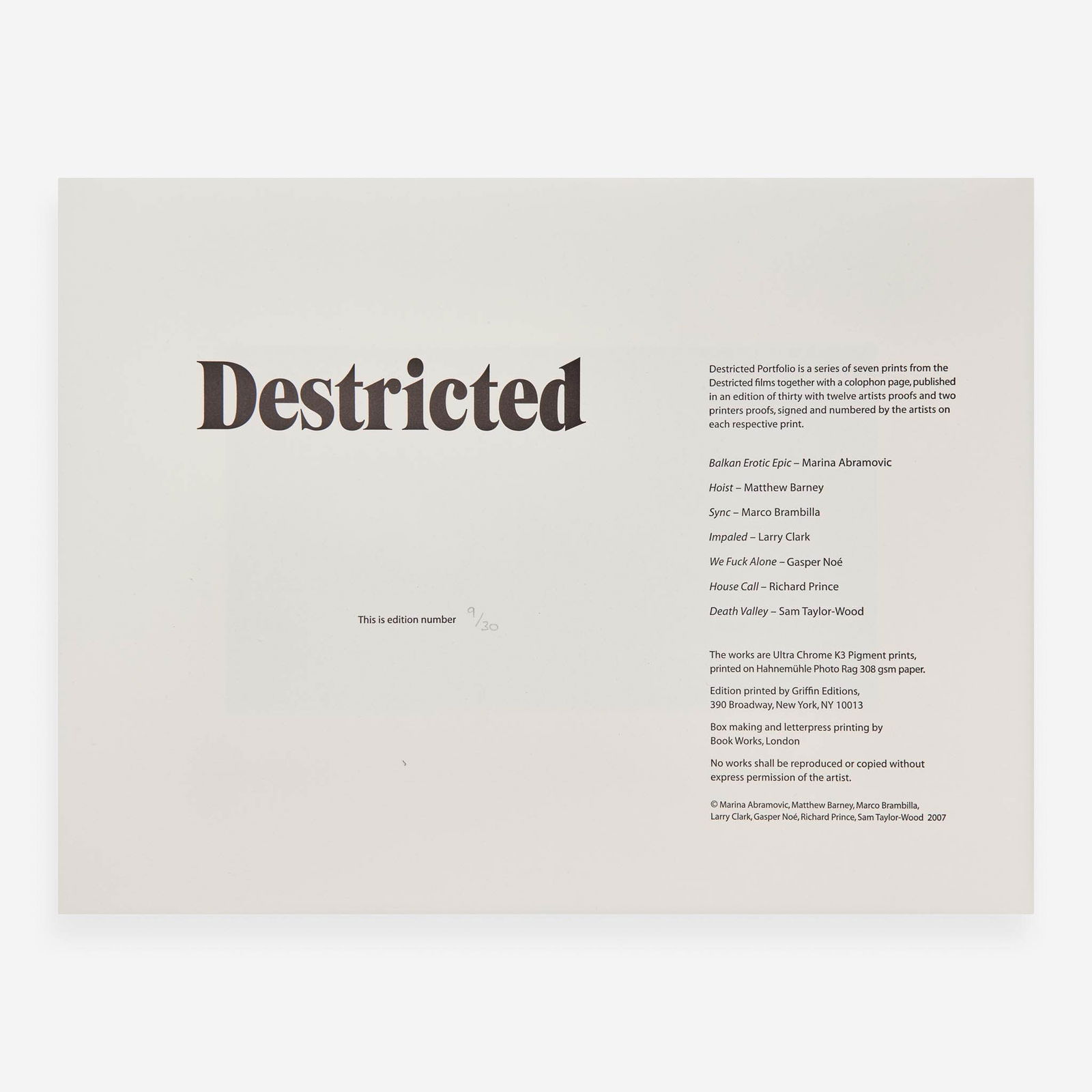 [Art] Abramovic, Marina, and Matthew Barney, and Larry Clark, and Richard Prince, et al. Destricted: Abramovic, Marina, and Matthew Barney, and Larry Clark, and Richard Prince, et al. Destricted New York: Griffin Editions, 2007. First and limited edition, #9/30 numbered copies. Portfolio of seven pho