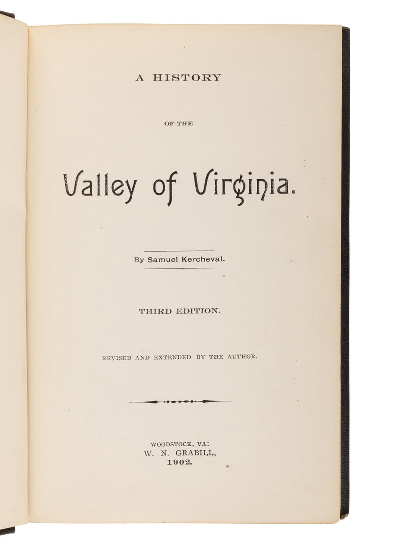 [CODY, William Frederick (“Buffalo Bill”), his copy.] KERCHEVAL, Samuel. A History of: [CODY, William Frederick (“Buffalo Bill”) (1846-1917), his copy.] KERCHEVAL, Samuel (1767-1845). A History of the Valley of Virginia. Woodstock, VA: W.N. Grabill, 1902. 8vo. Publisher̵