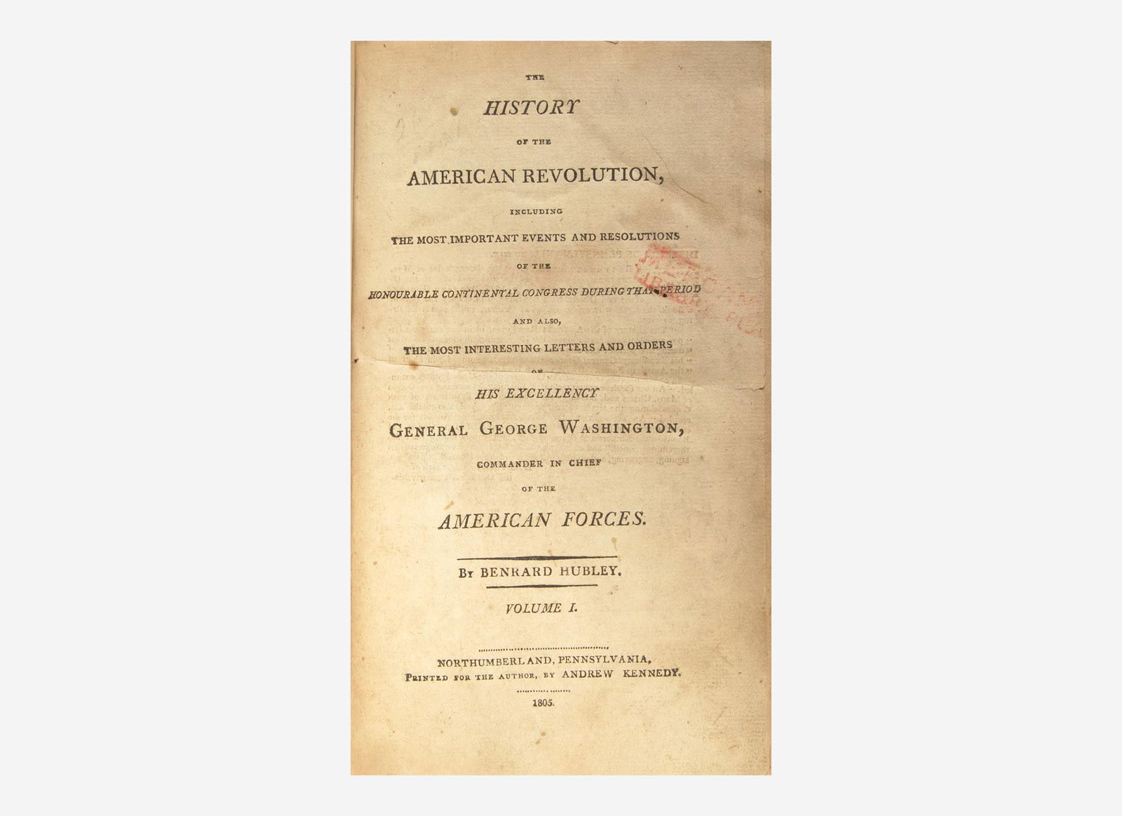 [American Revolution] Hubley, Bernard: The History of the American Revolution... (1 of 2)