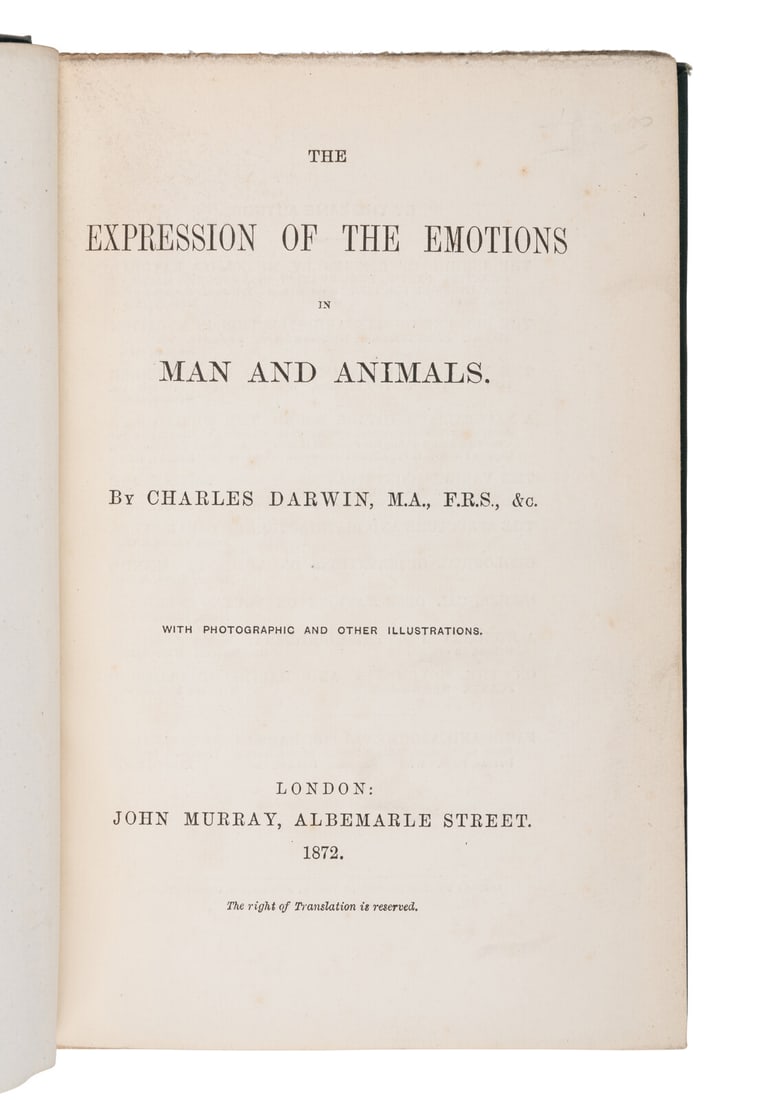 DARWIN, Charles. The Expression of the Emotions in Man and Animals. 1872. FIRST EDITION, FIRST: DARWIN, Charles (1809-1882). The Expression of the Emotions in Man and Animals. London: John Murray, 1872. 8vo. 7 heliotype plates with Roman numerals [Norman first issue], 3 folding, numerous woodblo
