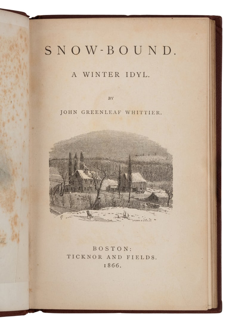 WHITTIER, John Greenleaf. Snow-Bound: A Winter Idyl. Bos., 1866. FIRST EDITION, FIRST ISSUE. (1 of 1)