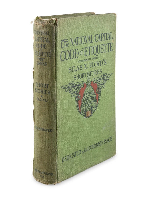 GREEN. The National Capital Code of Etiquette [and] FLOYD. The new Floyd's Flowers. Washington: 1922: GREEN. The National Capital Code of Etiquette [and] FLOYD. The new Floyd's Flowers. Washington: 1922 GREEN, Edward S.; Silas X. FLOYD. National Capital Code of Etiquette [bound with] Th