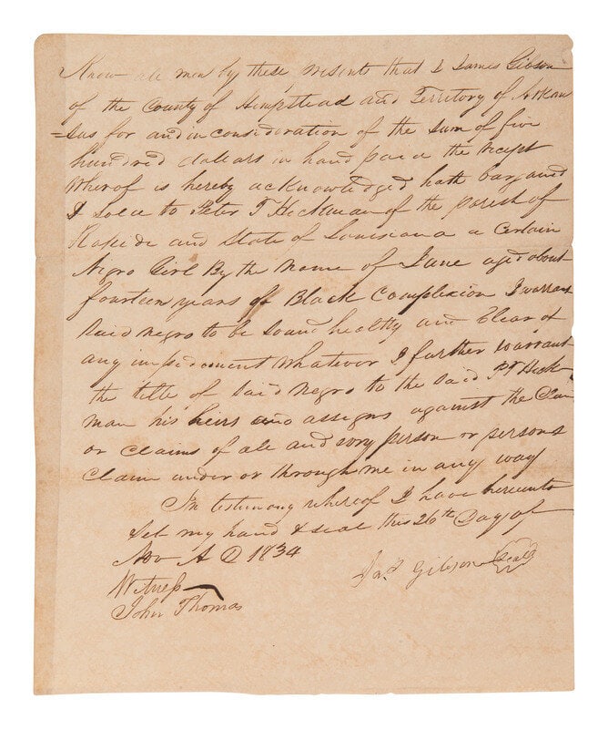 [ENSLAVEMENT]. Manuscript bill of sale for a "Negro Girl" named Jane. Arkansas Territory, 1834. : [ENSLAVEMENT]. Manuscript bill of sale for a "Negro Girl" named Jane. Arkansas Territory, 1834. One page, 7 7/8 x 9 3/4 in. Undersigned by James Gibson of Hempstead County, Arkansas Territory, 26 Nove