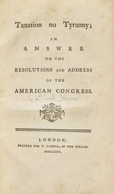 [American Revolution] (Johnson, Samuel). Taxation No Tyranny