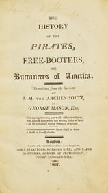 [Americana] Archenholtz, J.M. von. The History of the Pirates, Free-Booters, or Buccaneers of