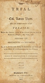[Americana] Burr, Aaron. The Trial of Col. Aaron Burr, on an Indictment for Treason... First Edition