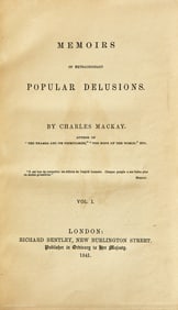 [Finance] Mackay, Charles. Memoirs of Extraordinary Popular Delusions. First Edition