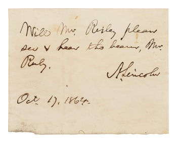Autograph note signed ("A. Lincoln"), calling on Hanson Risley, 17 October 1864.
