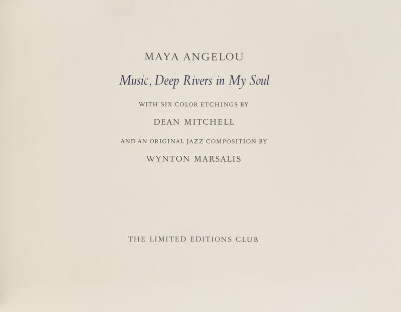 [LIMITED EDITIONS CLUB]. ANGELOU, Maya (1928-2014). Music, Deep Rivers in My Soul. [New York:] The L: [LIMITED EDITIONS CLUB]. ANGELOU, Maya (1928-2014). Music, Deep Rivers in My Soul. [New York:] The Limited Editions Club, [2003]. Oblong folio. 6 color etchings by Dean Mitchell. Original tan cloth, l